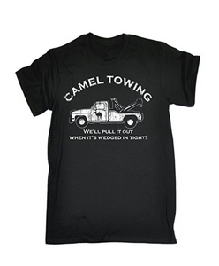 CAMEL TOWING WELL PULL IT OUT Printed T-shirt