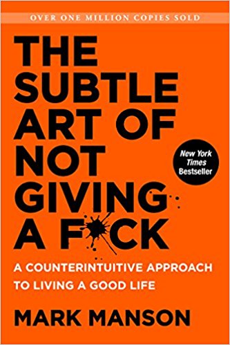 The Subtle Art of Not Giving A F*ck