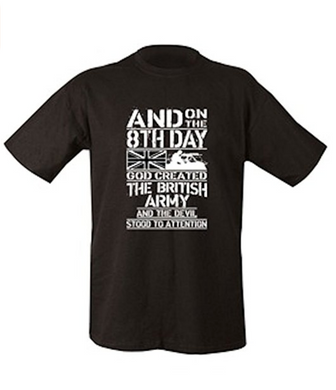 On The 8th Day God Created The British Army T-shirt