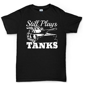 Still Plays With Tanks WWII World War of 1939 Panzer T Shirt