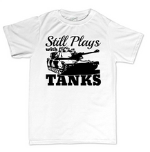 Still Plays With Tanks WWII World War of 1939 Panzer T Shirt