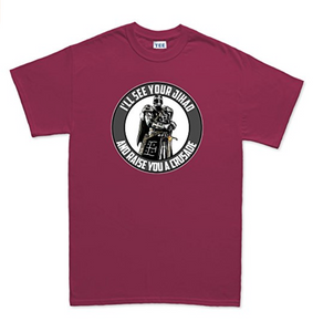 I See Your Jihad Raise You A Crusade Mens T-shirt